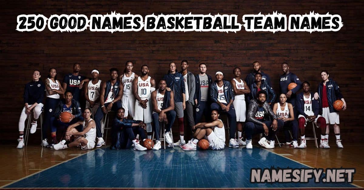 250 Good Names Basketball Team Names