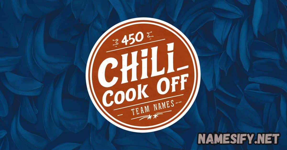 450 Chili Cook Off Team Names