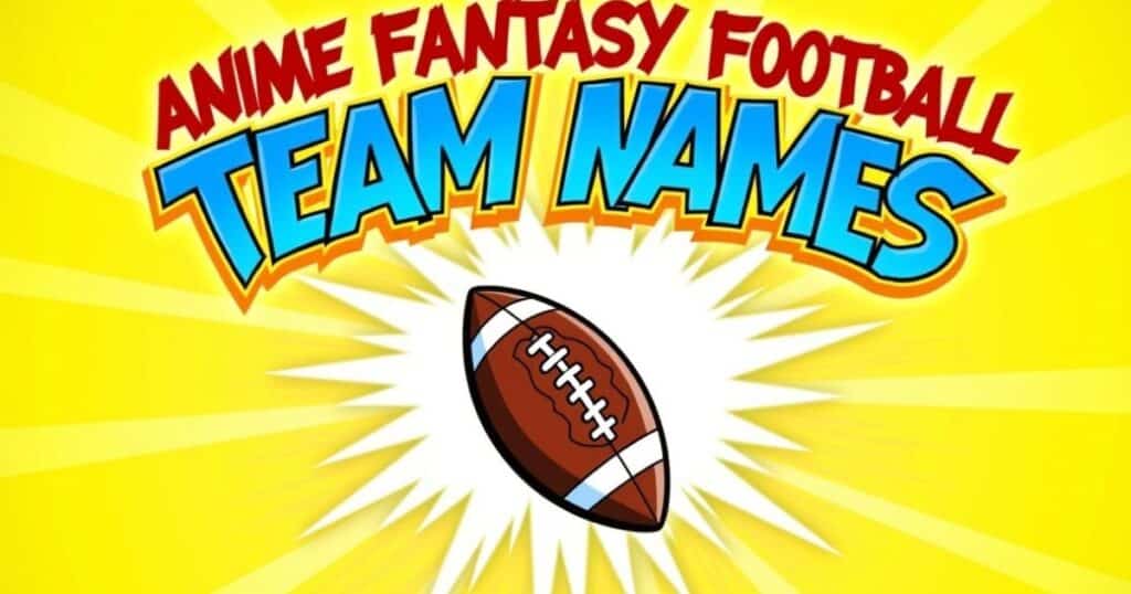 Anime Fantasy Football Team Names